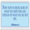 Hebrews 11:1 | Now Faith is Being Sure of What we Hope for and Certain of What we do not See | Car Sticker 3x8 inches view 1