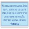 Matthew 6:24 | No one can Serve Two Masters | Car Sticker 3x8 inches view 1