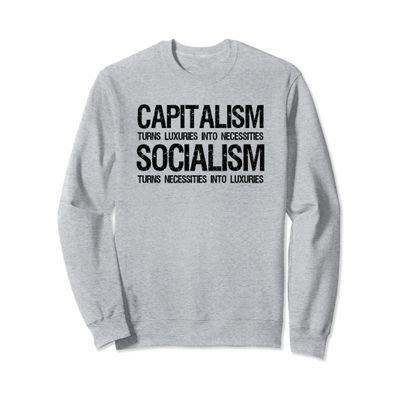 Capitalism Vs Socialism - Political Anti Socialist Communist Sweatshirt