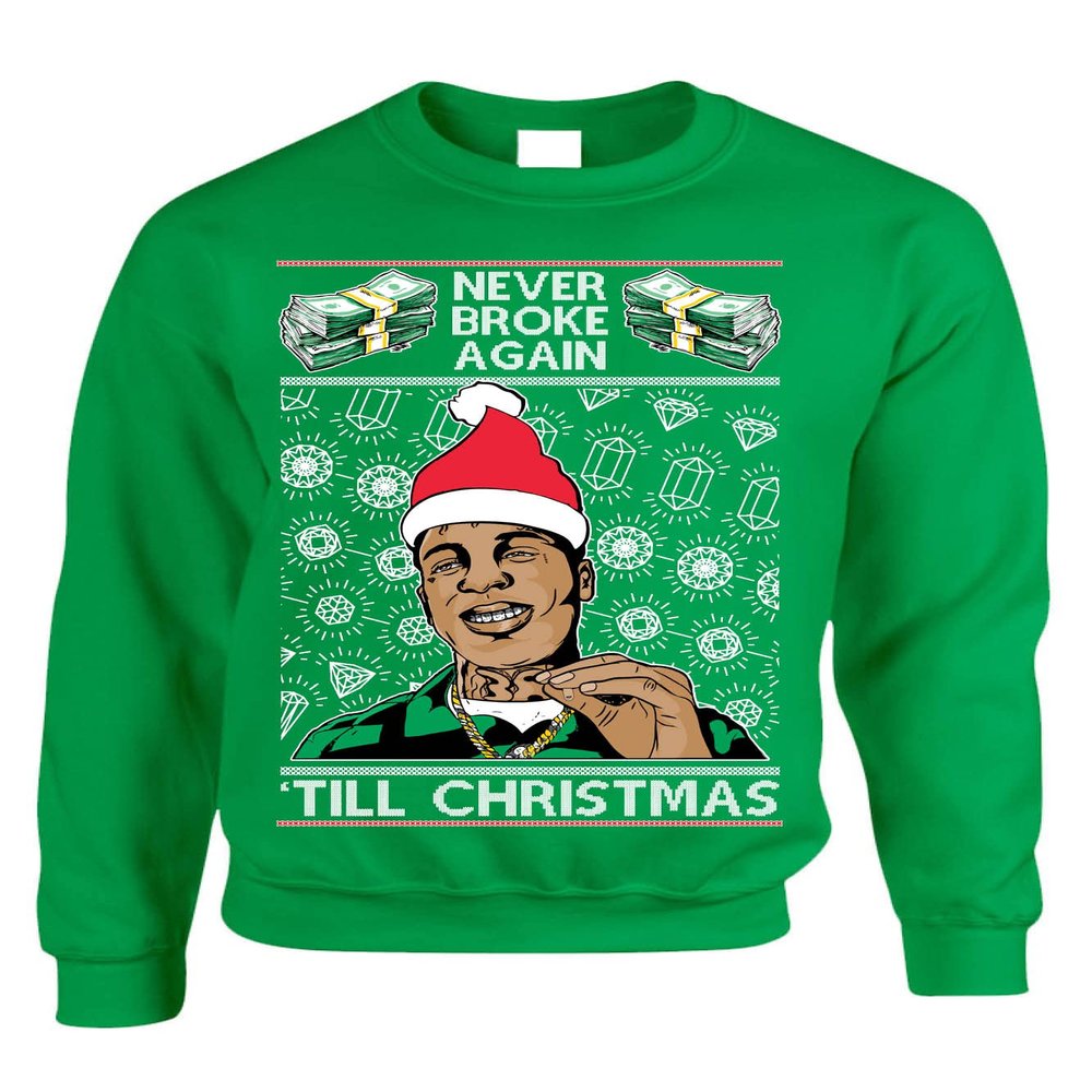 ALLNTRENDS Never Broke Again 'Till Christmas Ugly Sweatshirt Funny Xmas Party Adult Sweatshirt (XL, Irish Green)