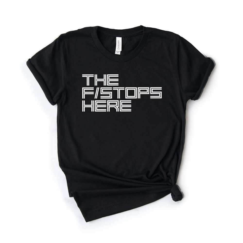 Dream Lume Photographer Shirt, Camera Shirt, Photographer Gift, The F Stops Here, Camera Gift Tee, Softstyle Unisex Tee Black