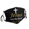 Jesus Has My Back Your Too Face Mask for Men Women Windproof Dustproof and Anti-Pollution Face Cover Reusable and Washable Cloth Face Cover 1 Masks view 2
