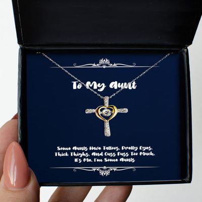 Inspire Aunt Gifts, Some Aunts Have Tattoos, Pretty Eyes, Thick Thighs, and Cuss Fuss Too Much, Christmas Cross Dancing Necklace for Aunt
