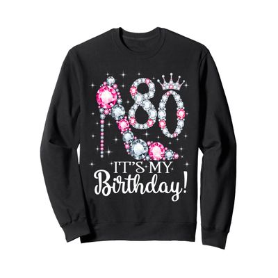 80 It's My Birthday 1942 80Th Birthday Tee Gifts For Ladies Sweatshirt