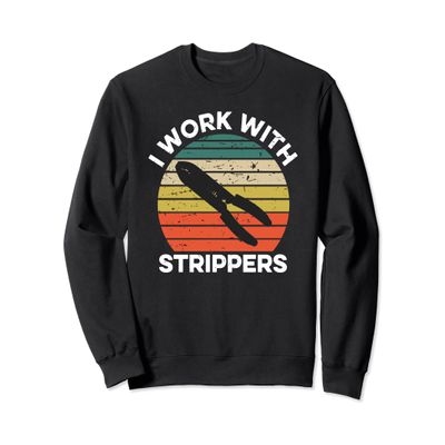 Electrician Journeyman Lineman I Work With Strippers Sweatshirt