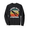 Electrician Journeyman Lineman I Work With Strippers Sweatshirt view 1
