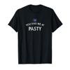 You Had Me At Pasty Cornish Upper Peninsula Michigan Lunch T-Shirt view 1