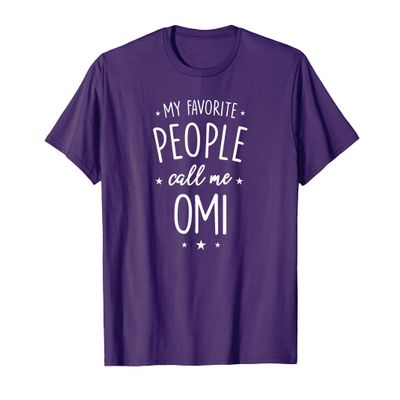 Omi Shirt Gift: My Favorite People Call Me Omi T-Shirt