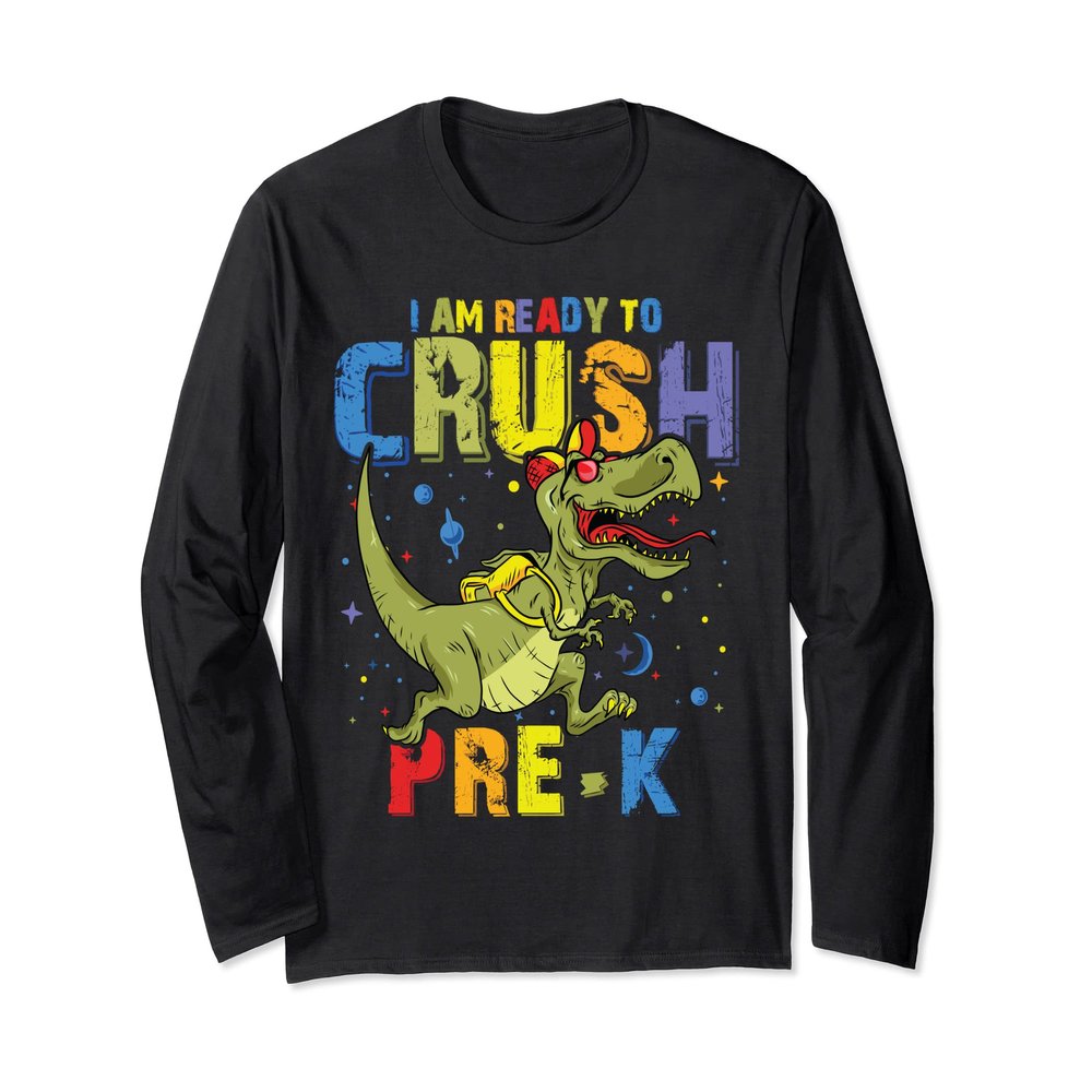 Back to School Students Dinosaur Pre-K I'm Ready To Crush Long Sleeve T-Shirt