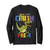 Back to School Students Dinosaur Pre-K I'm Ready To Crush Long Sleeve T-Shirt view 1