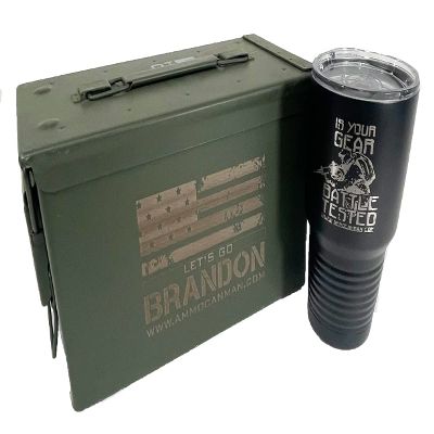 (1) Laser Engraved, Lets Go Brandon 50 Cal M2A1 Grade 1 Military Ammo Can (Used) - (1) Laser Engraved, is Your Gear Battle Tested Insulated Coffee Tumbler