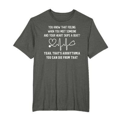 You Know That Feeling When You Meet Someone Arrhythmia T-Shirt