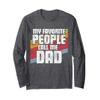 My Favorite People Call Me Dad Father's Day Gift Daddy Long Sleeve T-Shirt view 1