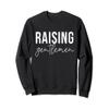 Raising Gentlemen Funny Cute Mother's Day Moms Gift Boy Mom Sweatshirt view 1