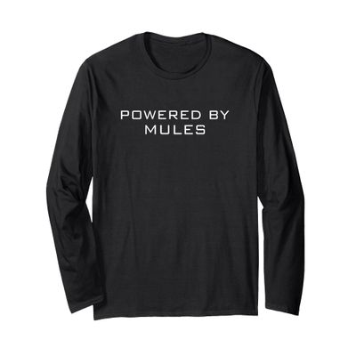 Powered By MULES Shirt MULE Long Sleeve T-Shirt