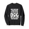 Funny Mess with My Dog They'll Never Find Your Body Sweatshirt view 1