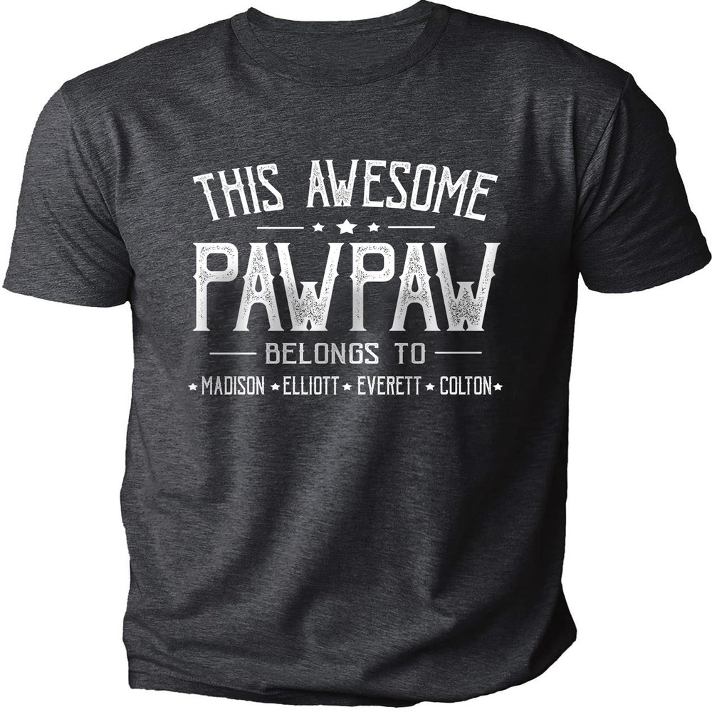 Personalized Pawpaw Shirt - This Awesome Pawpaw Belongs to Kids Name Tee,Gifts, Customized Pawpaw Shirts for Men, Fathers Day Birthday Gifts for Pawpaw, Gifts from Grandson Granddaughter, One Size