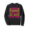 Error Running Wkae Up Bat: Coffee Ini Not Found - Coffee Sweatshirt view 1
