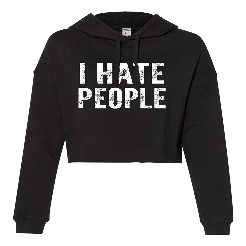 Small Black Women I Hate People Funny Gift Cropped Hooded Sweatshirt