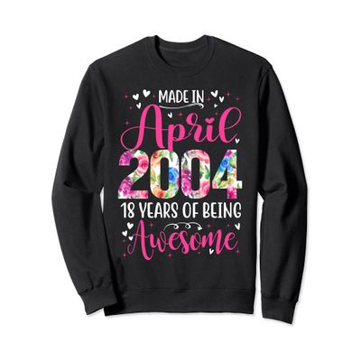 18th Birthday Floral Gift for Girls Born in April 2004 Sweatshirt