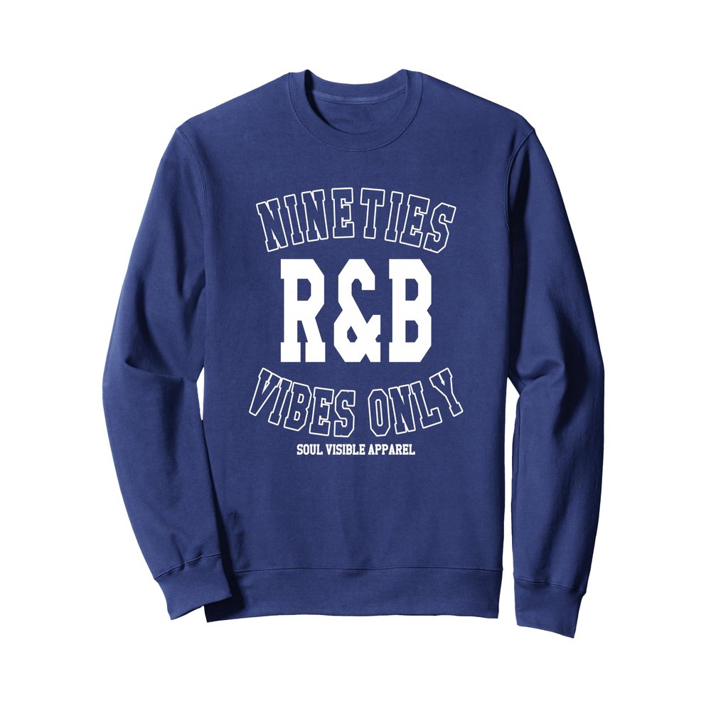 90s R&B Vibes Only Varsity Nineties RnB Music Sweatshirt