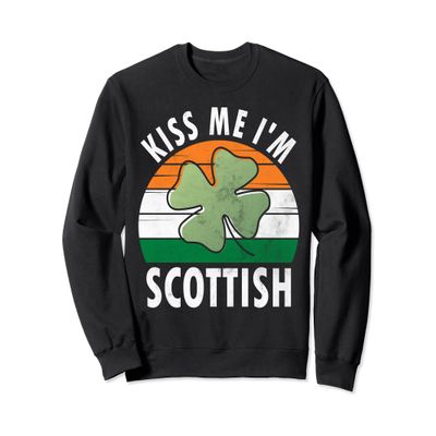 Kiss Me I'm Scottish Shirt Funny Saint Patricks Day Gift Sweatshirt