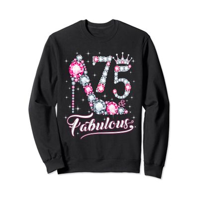 75 & And Fabulous 1947 75Th Birthday Tee Gifts For Ladies Sweatshirt