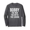 Bobby The Man The Myth The Legend Shirt First Name Bobby Long Sleeve T-Shirt view 1