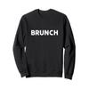 Shirt That Says BRUNCH T-Shirt Simple Thanksgiving Sweatshirt view 1