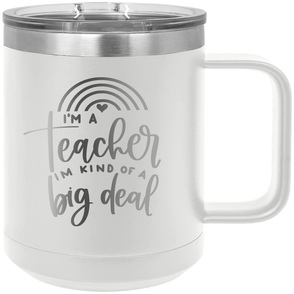 CustomGiftsNow I'm A Teacher I'm Kind Of A Big Deal - Stainless Steel Double-Wall Insulated 15-Ounce Truck Car Travel Coffee Cup Tumbler Mug with Handle, Sliding Lid