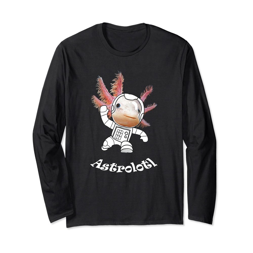 Astronaut Axolotl (Astrolotl) Funny Space Animal Long Sleeve T-Shirt