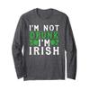 Not Drunk Irish Beer Wine Drinker St Pattys Day Funny Gift Long Sleeve T-Shirt view 1