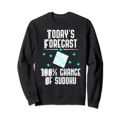 Today's Forecast 100 Percent Sudoku King Game Theory Solver Sweatshirt