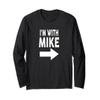I'm With MIKE T-Shirt Name Michael Long Sleeve T-Shirt view 1
