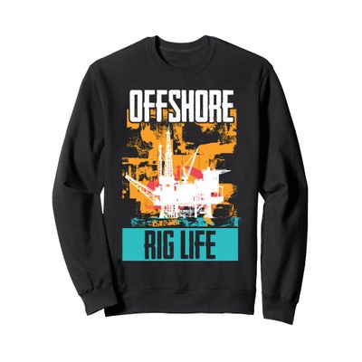 Oilfield Worker Drilling Roughneck Offshore Rig Life Sweatshirt