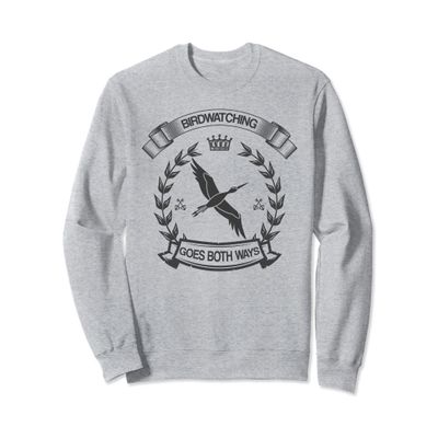 Birding | Birdwatching Goes Both Ways Sweatshirt