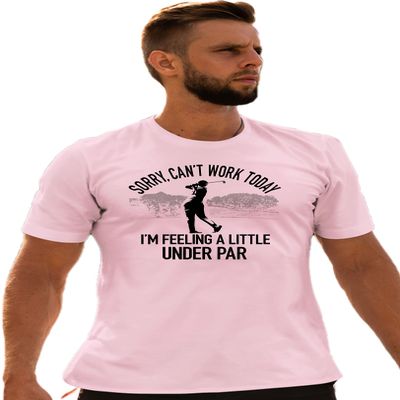 Go All Out 5X-Large Pink Adult Can't Work Today I'm Feeling A Little Under Par Golf T-Shirt