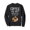 Coffee The Most Important Meal Of The Day - Coffee Sweatshirt view 1
