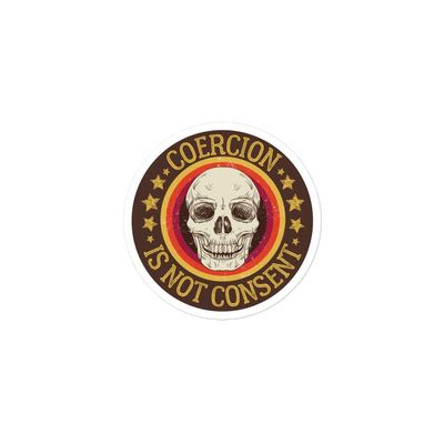Coercion is not Consent Sticker, Retro Rainbow Skull Decal, Stop The mandates, I Will not Comply, Freedom Fighter