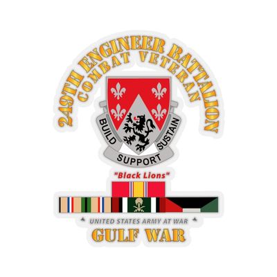 Kiss-Cut Stickers - Army - 249th Engineer Battalion - Gulf War w SVC (6"x6", Transparent)