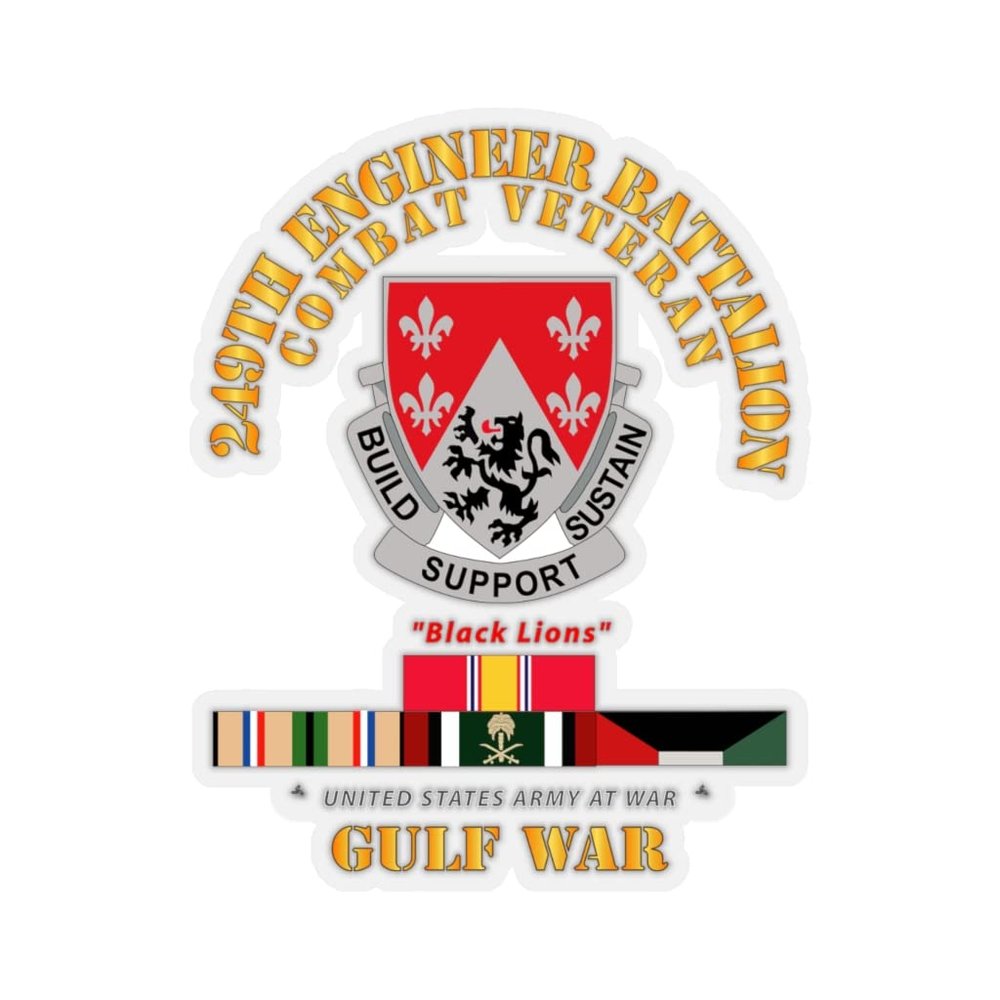 Kiss-Cut Stickers - Army - 249th Engineer Battalion - Gulf War w SVC (6"x6", Transparent)