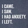 3X-Large Navy Blue Mens I Came I Saw I Had Anxiety I Left Funny Introvert Deluxe Soft T-Shirt view 3