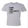 X-Large Dark Heather Gray Mens I Came I Saw I Had Anxiety I Left Funny Introvert Deluxe Soft T-Shirt view 1