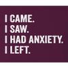5X-Large Maroon Mens I Came I Saw I Had Anxiety I Left Funny Introvert T-Shirt view 4