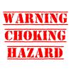 Warning Choking Hazard|Great Gift Idea|Decal Sticker|2 Pack|5 Inch Stickers|S10265 view 1
