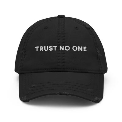 Trust No One Quote Hat (Distressed Dad Cap) Black