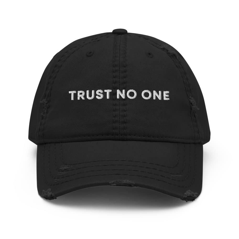 Trust No One Quote Hat (Distressed Dad Cap) Black