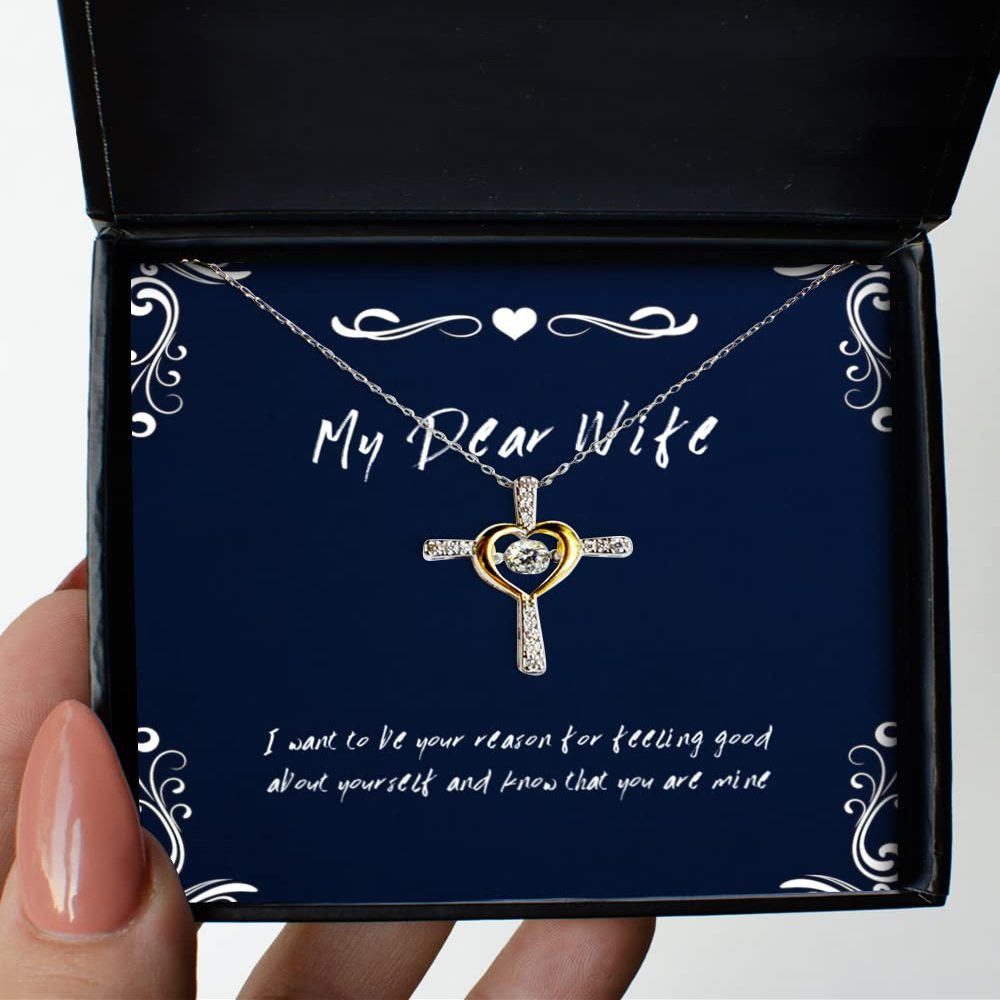 I Want to be Your Reason for Feeling Good About Yourself and Know That You are Cross Dancing Necklace, Wife Jewelry, Special for Wife