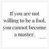 If You Are Not Willing To Be A Fool, You Cannot Become A Master Jordan Peterson Bumper Sticker Vinyl Decal 5" view 1