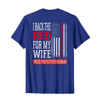 Mens I Back The Red For My Wife Firefighter's Husband Fire Spouse T-Shirt